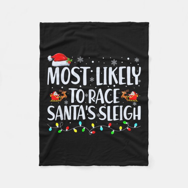 Likely To Race Santa's Sleigh Family Christmas Paj Fleece Blanket (Front)