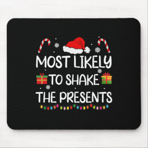 Likely To Shake The Presents Family Christmas Matc Mouse Mat