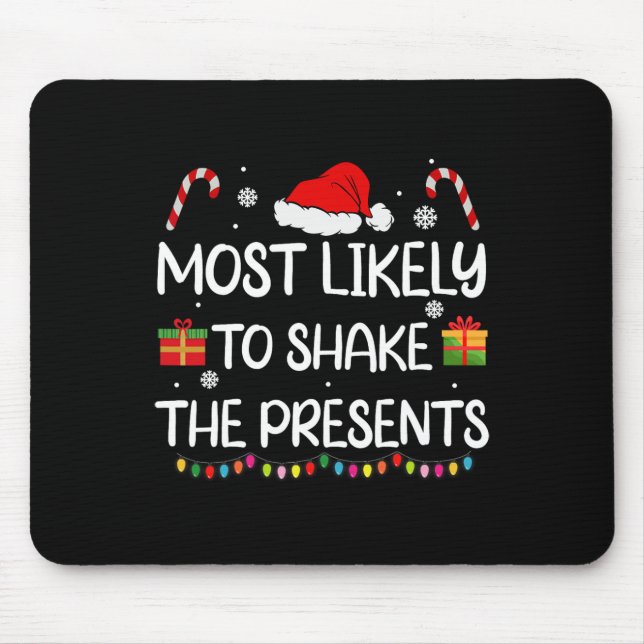Likely To Shake The Presents Family Christmas Matc Mouse Mat (Front)