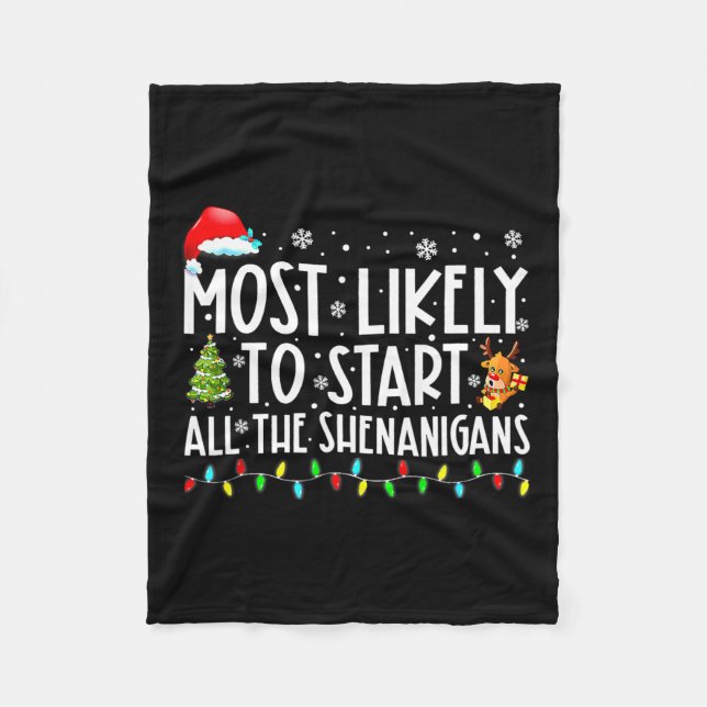 Likely To Start All The Shenanigans Family Xmas Ho Fleece Blanket (Front)