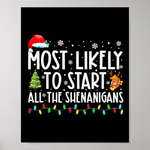 Likely To Start All The Shenanigans Family Xmas Ho Poster