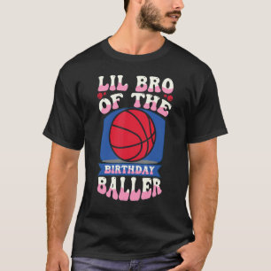 Lil Bro Of The Birthday Baller Basketball Theme Bd T-Shirt