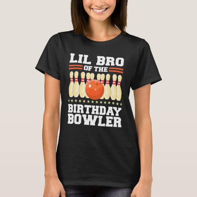 Lil Bro Of The Birthday Bowler Bday Bowling Party T-Shirt (Front)