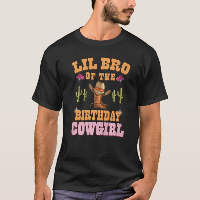 Lil Bro Of The Birthday Cowgirl Western Themed Bda T-Shirt (Front)