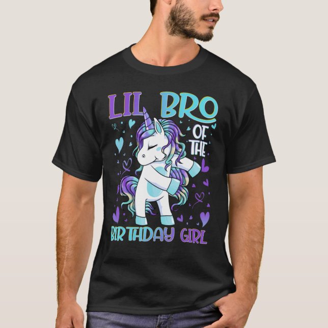Lil Bro Of The Birthday Girl Flossing Unicorn Litt T-Shirt (Front)