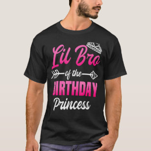 Lil Bro Of The Birthday Princess Party Bday Celebr T-Shirt