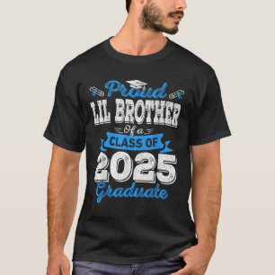 Lil Brother 2025 Graduation Proud Lil Brother Cl O T-Shirt