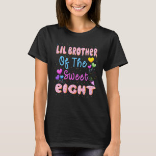 LIL Brother Of The Sweet Eight 8th Donut Bday Part T-Shirt