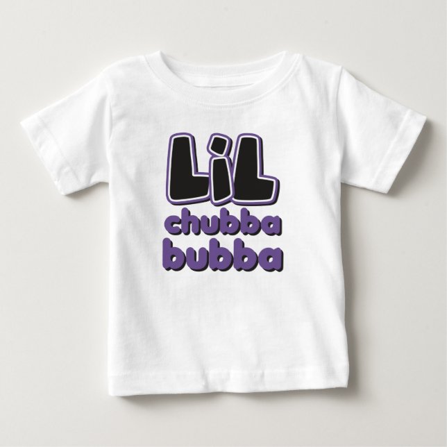 LIL Chubba Bubba Baby T-Shirt (Front)