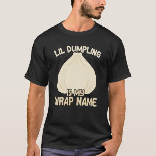 Lil Dumpling Asian Chinese Dim Sum Joke Food Theme T-Shirt