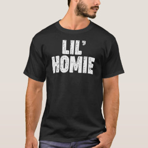 Lil Homie T-Shirt