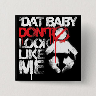 Lil Jon "Shawty Putt- Dat Baby Don't Look Like Me" 15 Cm Square Badge