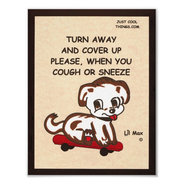 Lil Max Cover Your Cough Poster (Front)