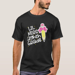 Lil Miss Eighth Grade 1st School Day Girls 8th Gra T-Shirt