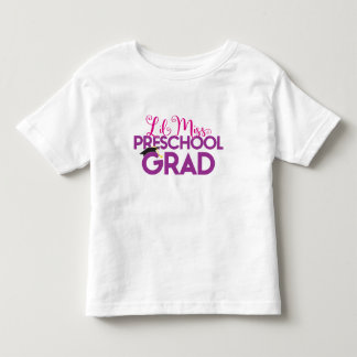 Lil Miss Pre School Graduate - Graduation T Shirt