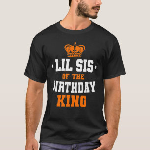 Lil Sis Of The Birthday King Party Crown Bday Cele T-Shirt