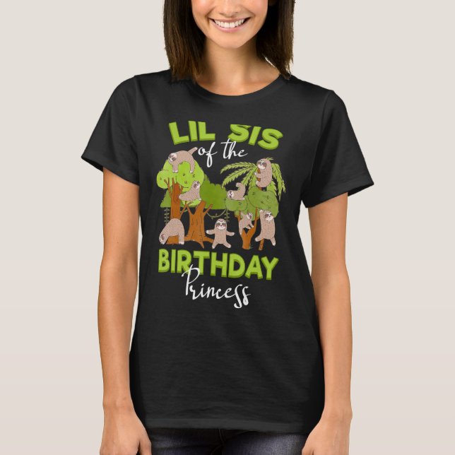 Lil Sis Of The Birthday Princess Sloth Bday Party T-Shirt (Front)