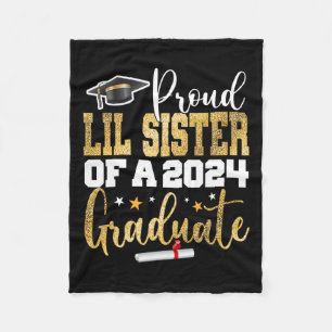 Lil Sister Of A 2024 Graduate Cl Senior Graduation Fleece Blanket