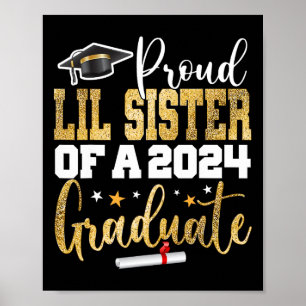 Lil Sister Of A 2024 Graduate Cl Senior Graduation Poster