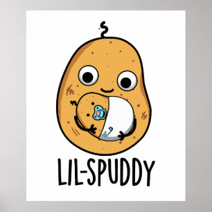 Lil Spuddy Funny Potato Pun  Poster