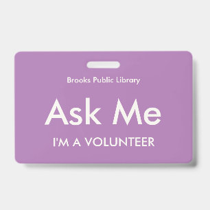 Lilac Purple Ask Me Badge for Volunteers ID Badge