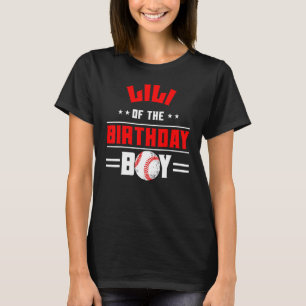 Lili Of The Birthday Boy Baseball Theme Family Bda T-Shirt
