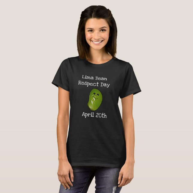 Lima Bean Respect Day April 20th Funny Shirt (Front Full)