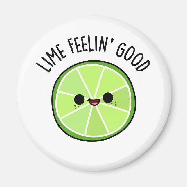 Lime Feeling Good Funny Citrus Lime Pun  Magnet (Front)