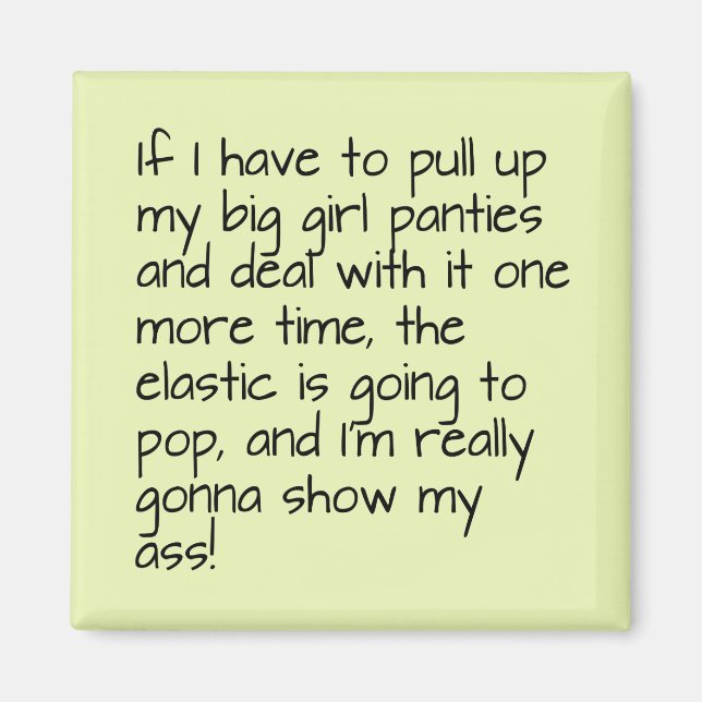 Lime Green Put on Big Girl Panties Word Saying Magnet (Front)