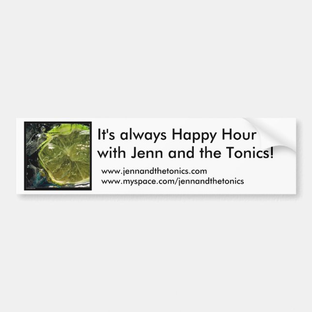 LIME, It's always Happy Hour with Jenn and the ... Bumper Sticker (Front)