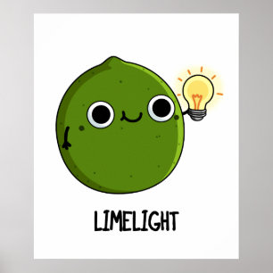 Lime-light Funny Fruit Lime Pun Poster