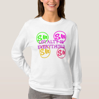 Lime, Purple, orange, pink, LOYALTY IS EVERYTHING T-Shirt