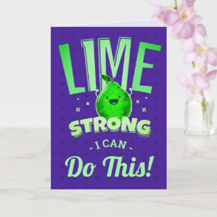 Lime Strong I can Do This! - Lime Pun Card