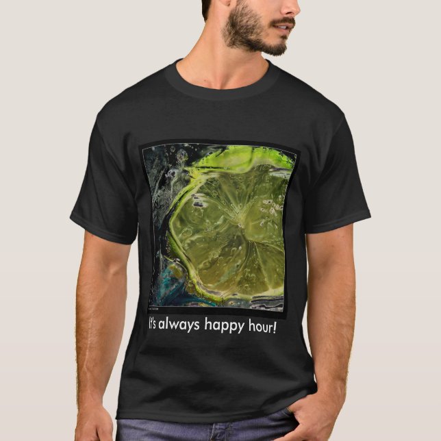 LIMElarge, It's always happy hour! T-Shirt (Front)