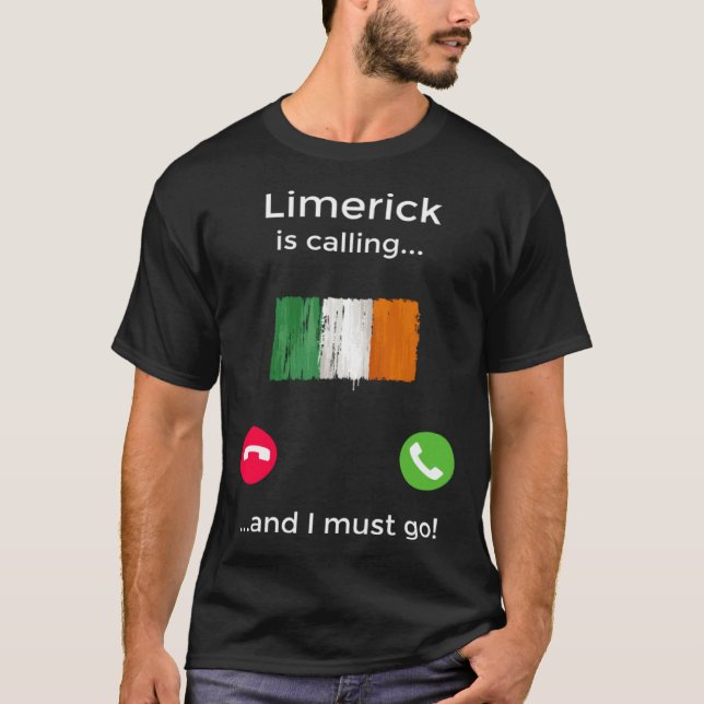 Limerick Is Calling And I Must Go Ireland T-Shirt (Front)