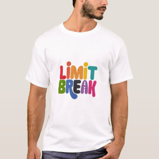 Limit Break T-Shirt – Empower Your Style with Bold
