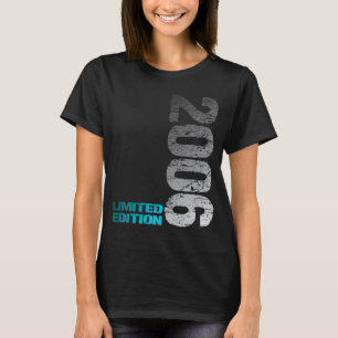 Limited Edition 2006 17th Birthday born 2006 1 T-Shirt