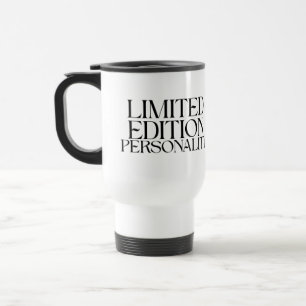 Limited Edition Personality Sarcastic Typography Travel Mug