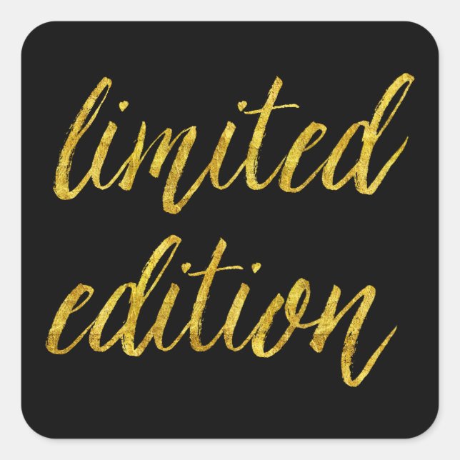 Limited Edition Quote Faux Gold Foil Quotes Humour Square Sticker (Front)