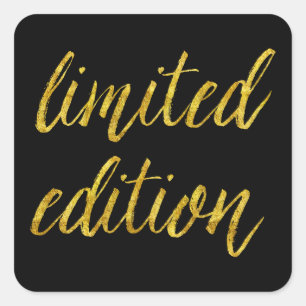 Limited Edition Quote Faux Gold Foil Quotes Humour Square Sticker