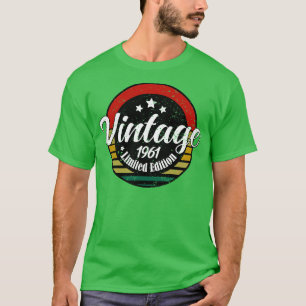 Limited Edition Vintage 1961 birthday 62nd Birthda T-Shirt