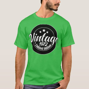 Limited Edition Vintage 1972 birthday 51st Birthda T-Shirt