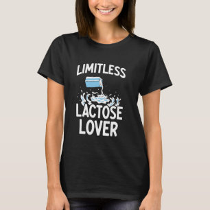 Limitless Lactose Lover Cow Milk Humour Lactose To T-Shirt