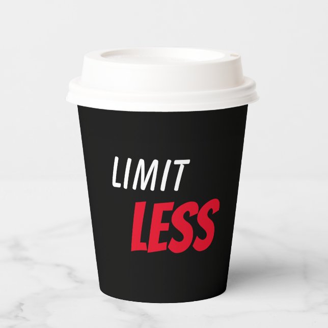 Limitless uplifting positivity focus attitude paper cups (Front)