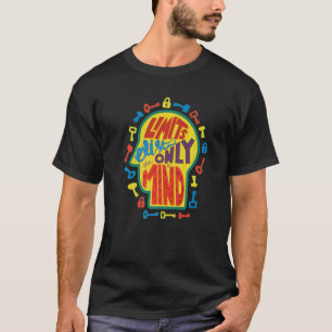 Limits Exist Only In The Mind Happiness Quote Insp T-Shirt