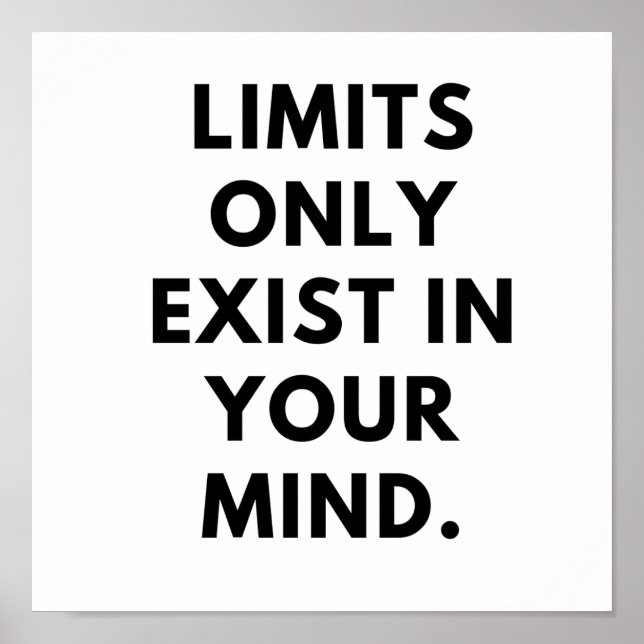 Limits only exist in your mind poster (Front)