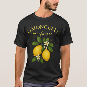 Limoncello Per Favore Italian For Women Lemon  T-Shirt