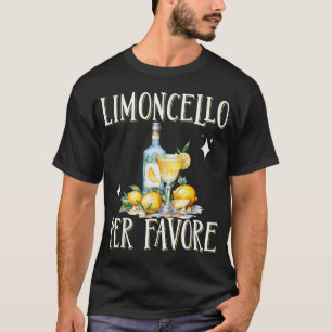 Limoncello Per Favore  T-Shirt
