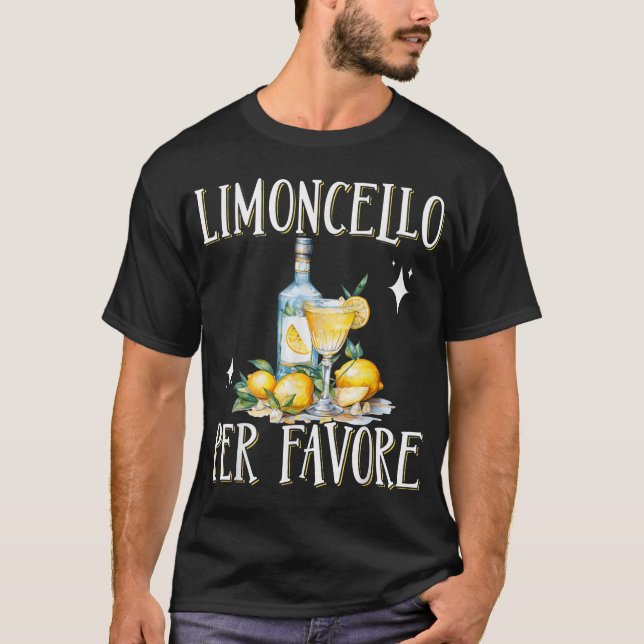 Limoncello Per Favore  T-Shirt (Front)