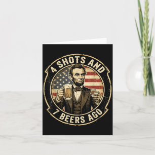 Lincoln 4 Shots and 7 Beers Ago Drinking Party Card